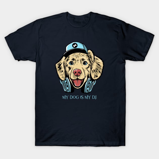 My dog is my dj. My little dog a heartbeat at my feet. T-Shirt by Your_wardrobe